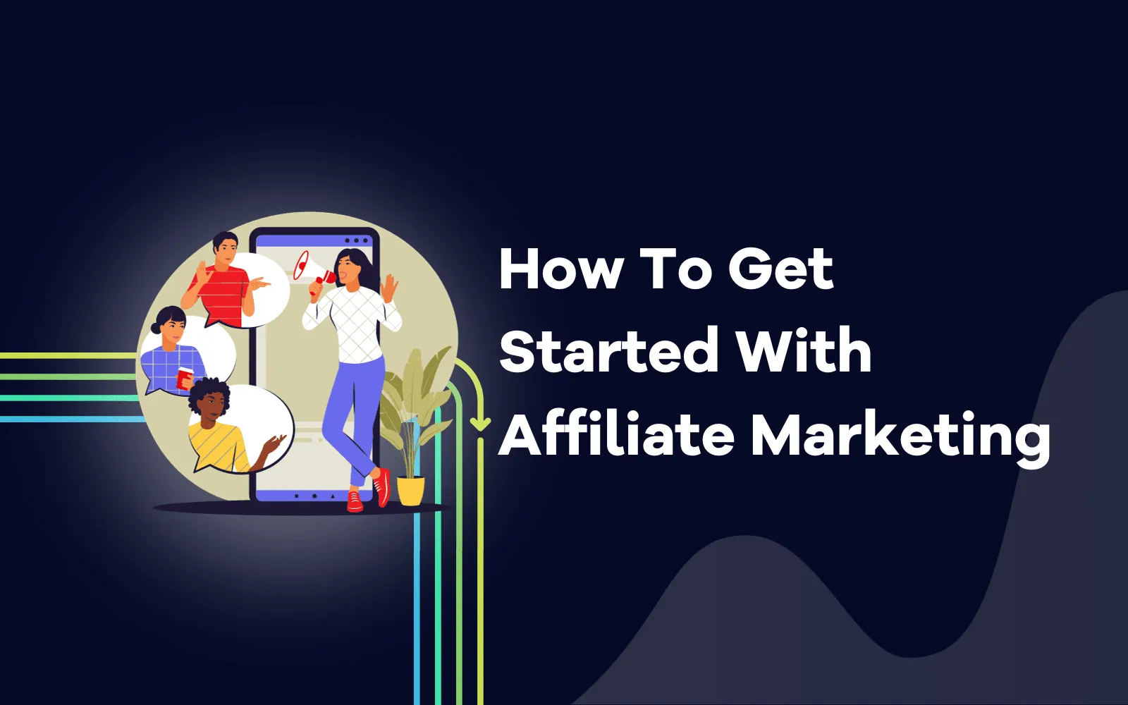 How To Get Started With Affiliate Marketing