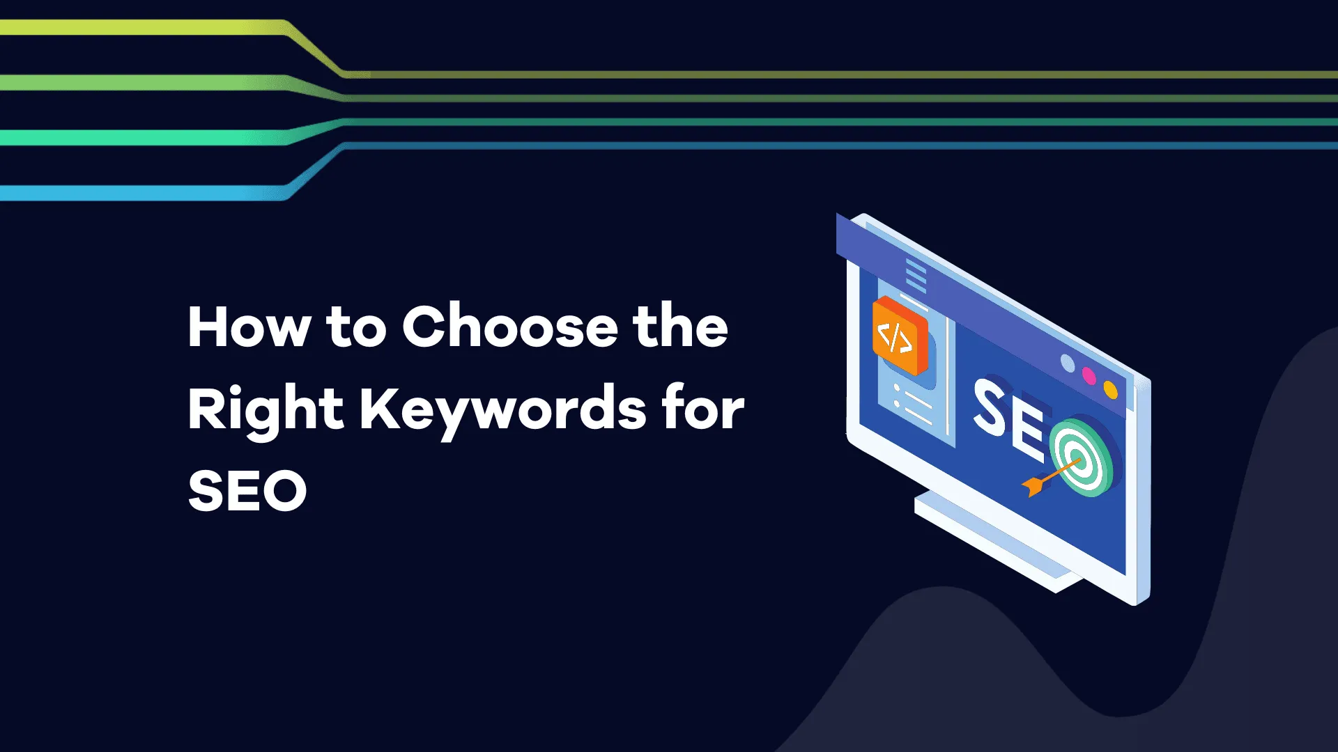 How to Choose the Right Keywords for SEO