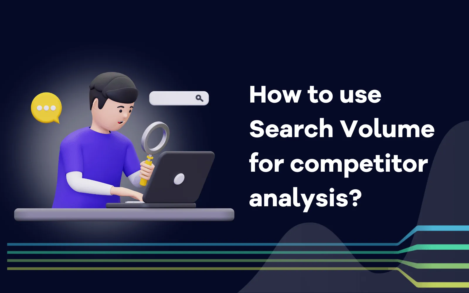 How to use Search Volume for competitor analysis